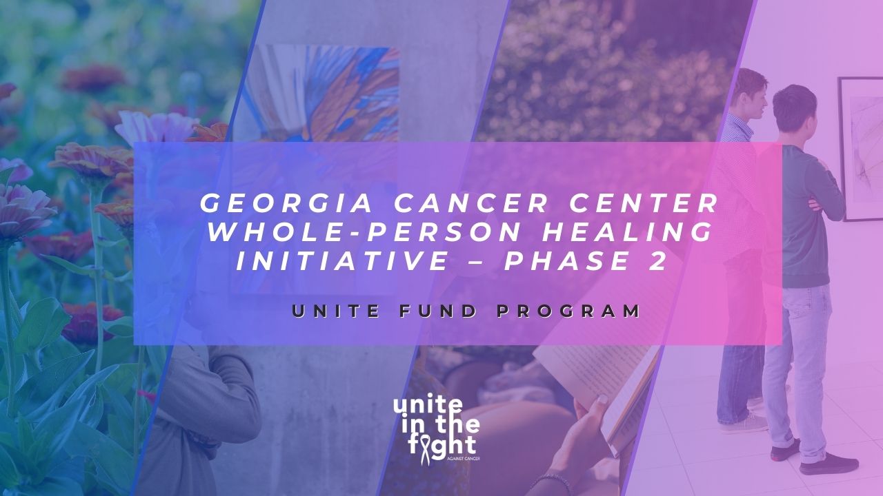 Georgia Cancer Center Whole-Person Healing Initiative – Phase 2